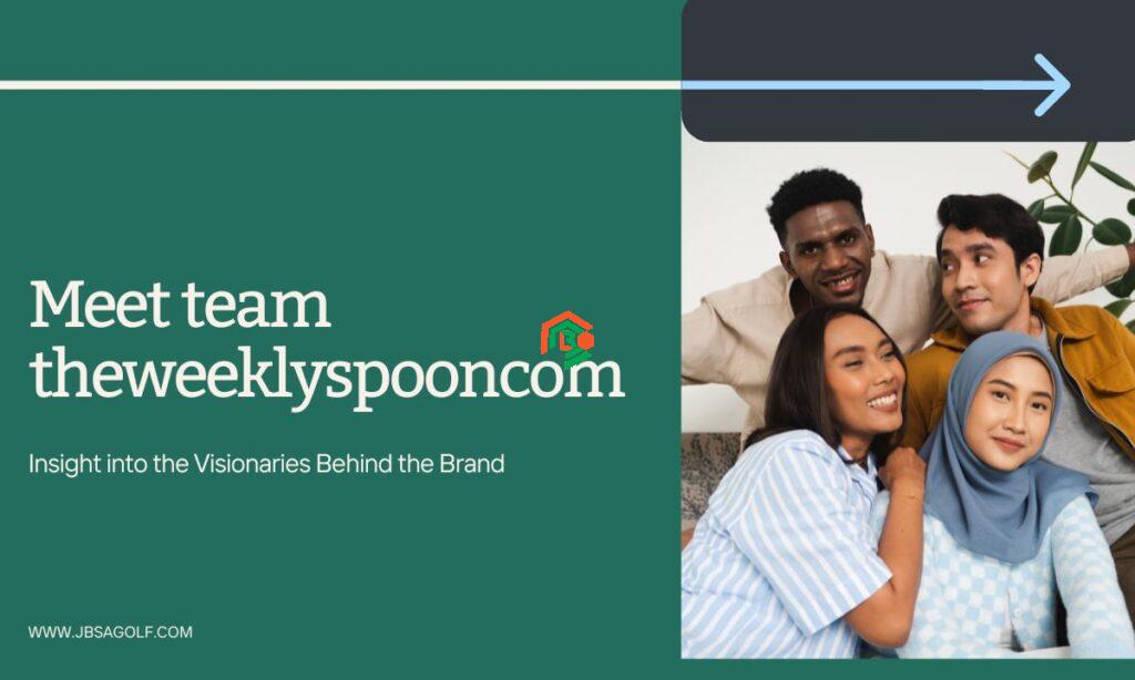 meet team theweeklyspooncom