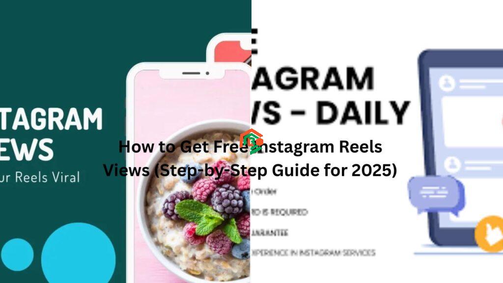 How to Get Free Instagram Reels Views (Step-by-Step Guide for 2025) "free instagram reels views"