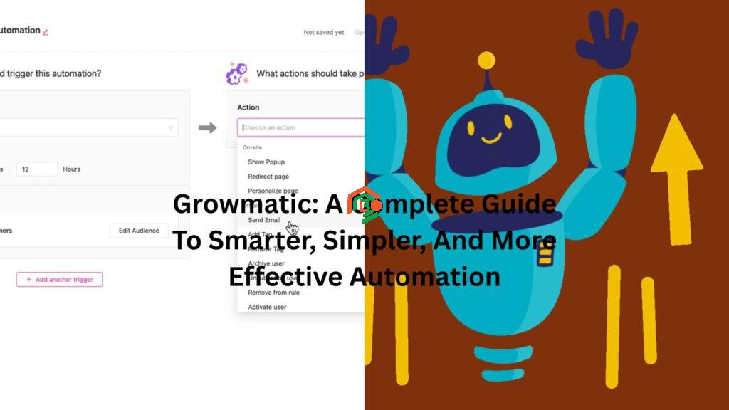 Growmatic: A Complete Guide To Smarter, Simpler, And More Effective Automation "growmatic"