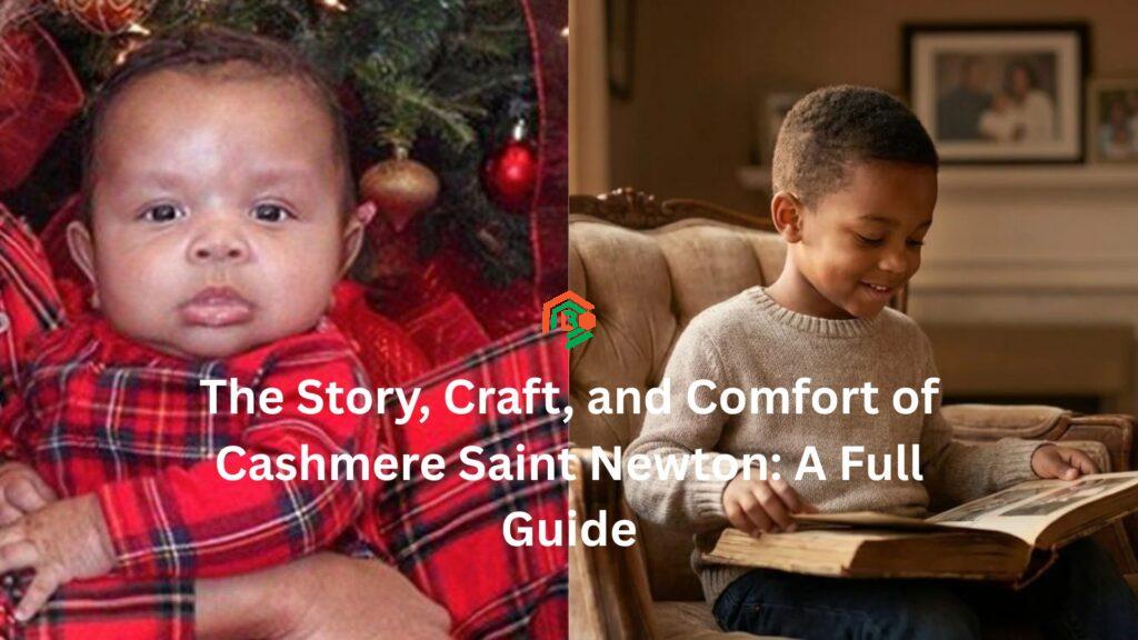 The Story, Craft, and Comfort of Cashmere Saint Newton: A Full Guide cashmere saint newton