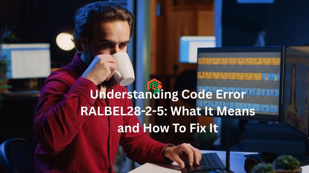 Understanding Code Error RALBEL28-2-5: What It Means and How To Fix It "software dowsstrike2045 python"