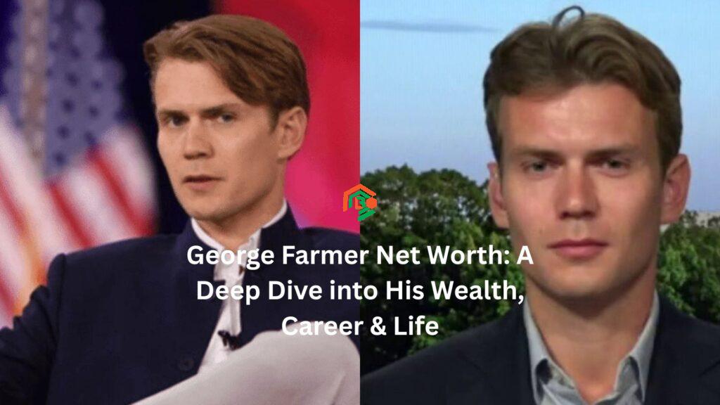 george farmer net worth