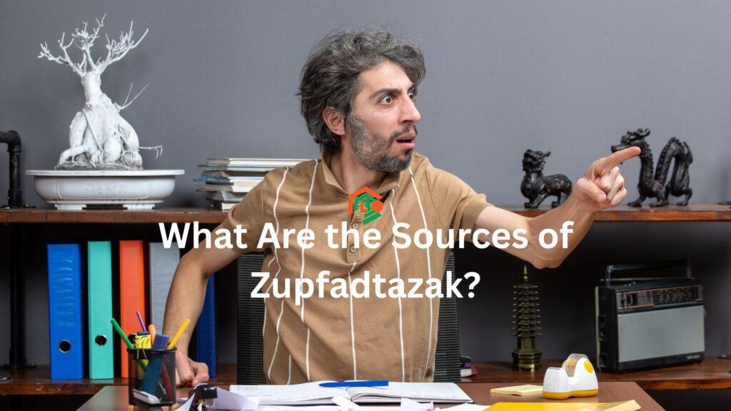 What Are the Sources of Zupfadtazak? "what are sources of zupfadtazak"