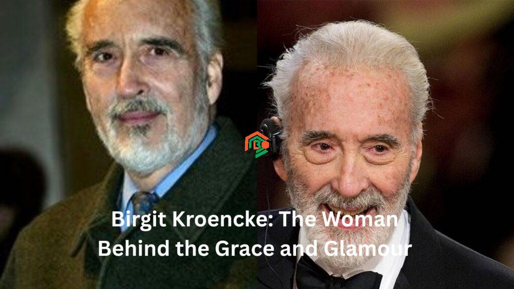 Birgit Kroencke: The Woman Behind the Grace and Glamour birgit kroencke