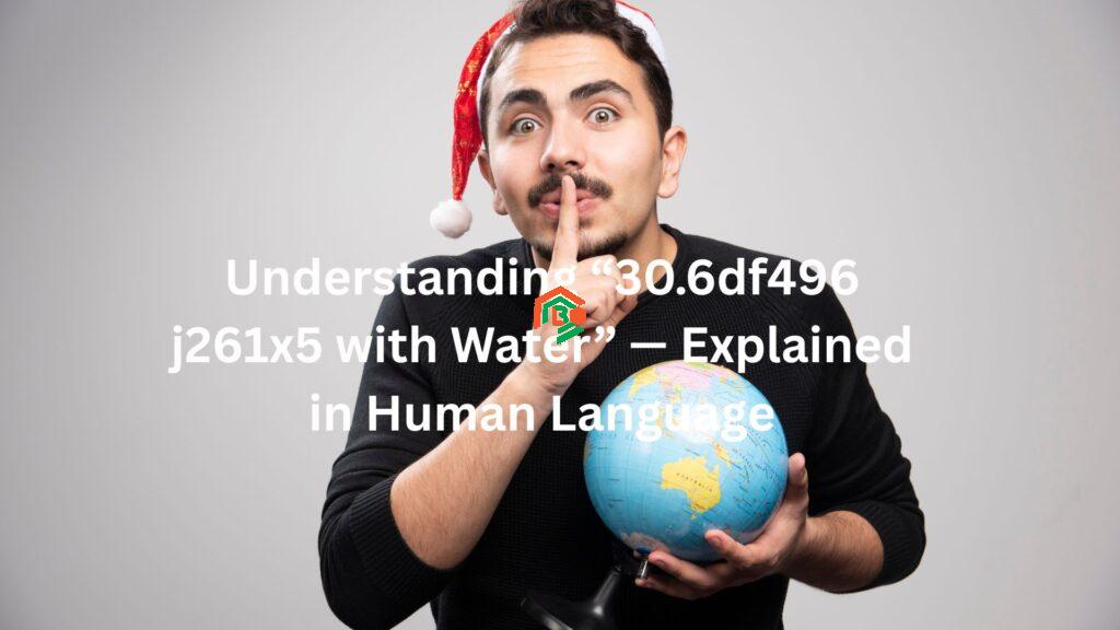 "30.6df496 j261x5 with water"