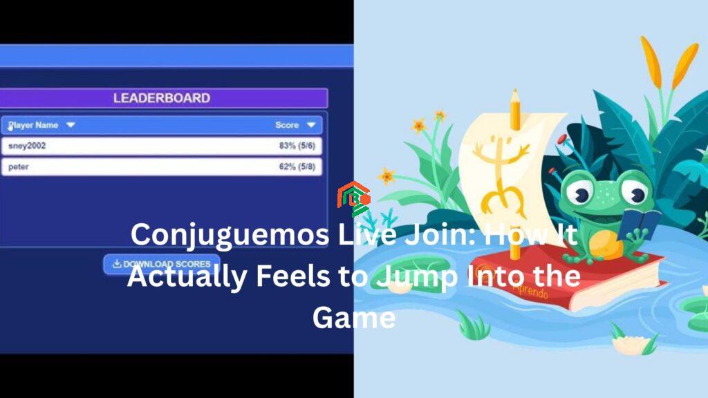 Conjuguemos Live Join: How It Actually Feels to Jump Into the Game conjuguemos live join