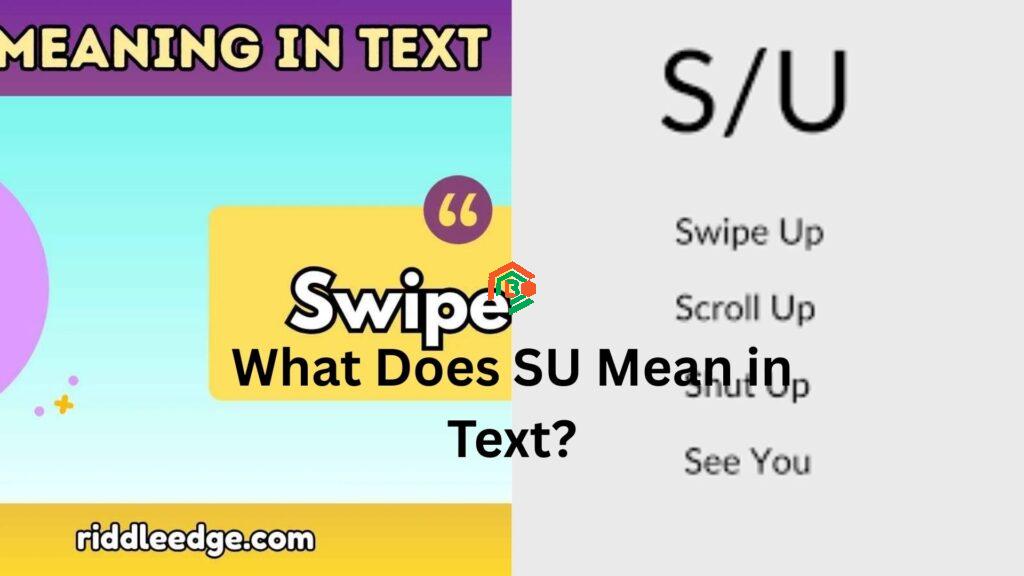 what does su mean in text
