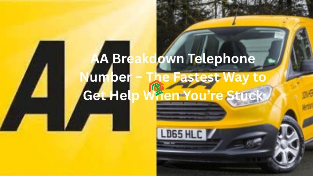 AA Breakdown Telephone Number – The Fastest Way to Get Help When You’re Stuck aa breakdown telephone number