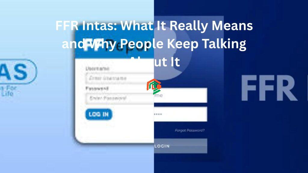 FFR Intas: What It Really Means and Why People Keep Talking About It ffr intas